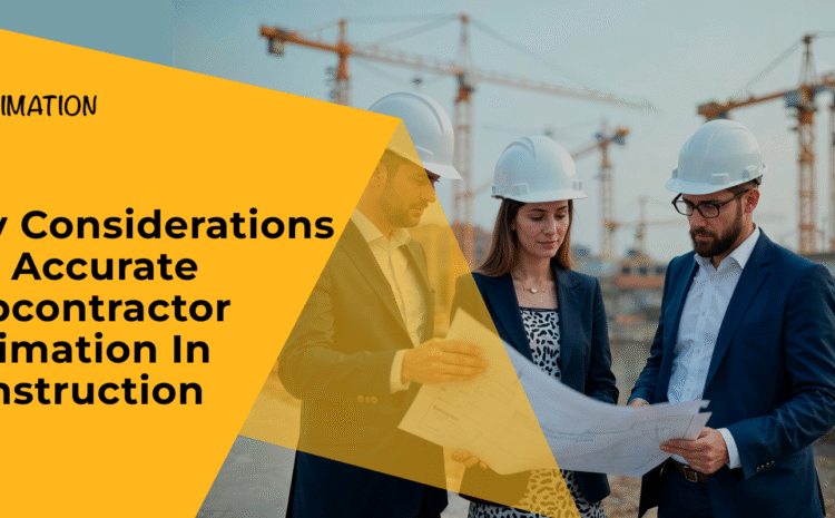 Accurate Subcontractor Estimation