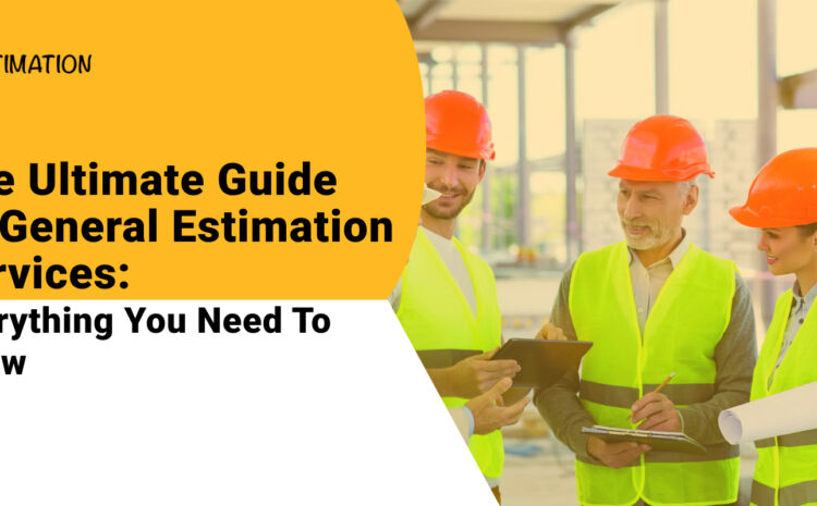 General Estimation Services