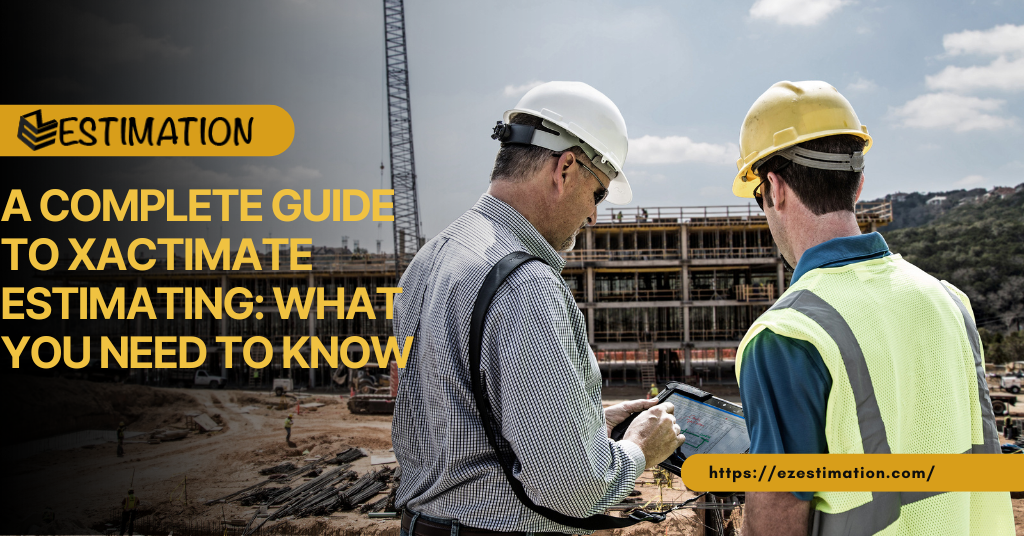 Engineers using tablet for Xactimate Estimating on construction site – EZ Estimation services