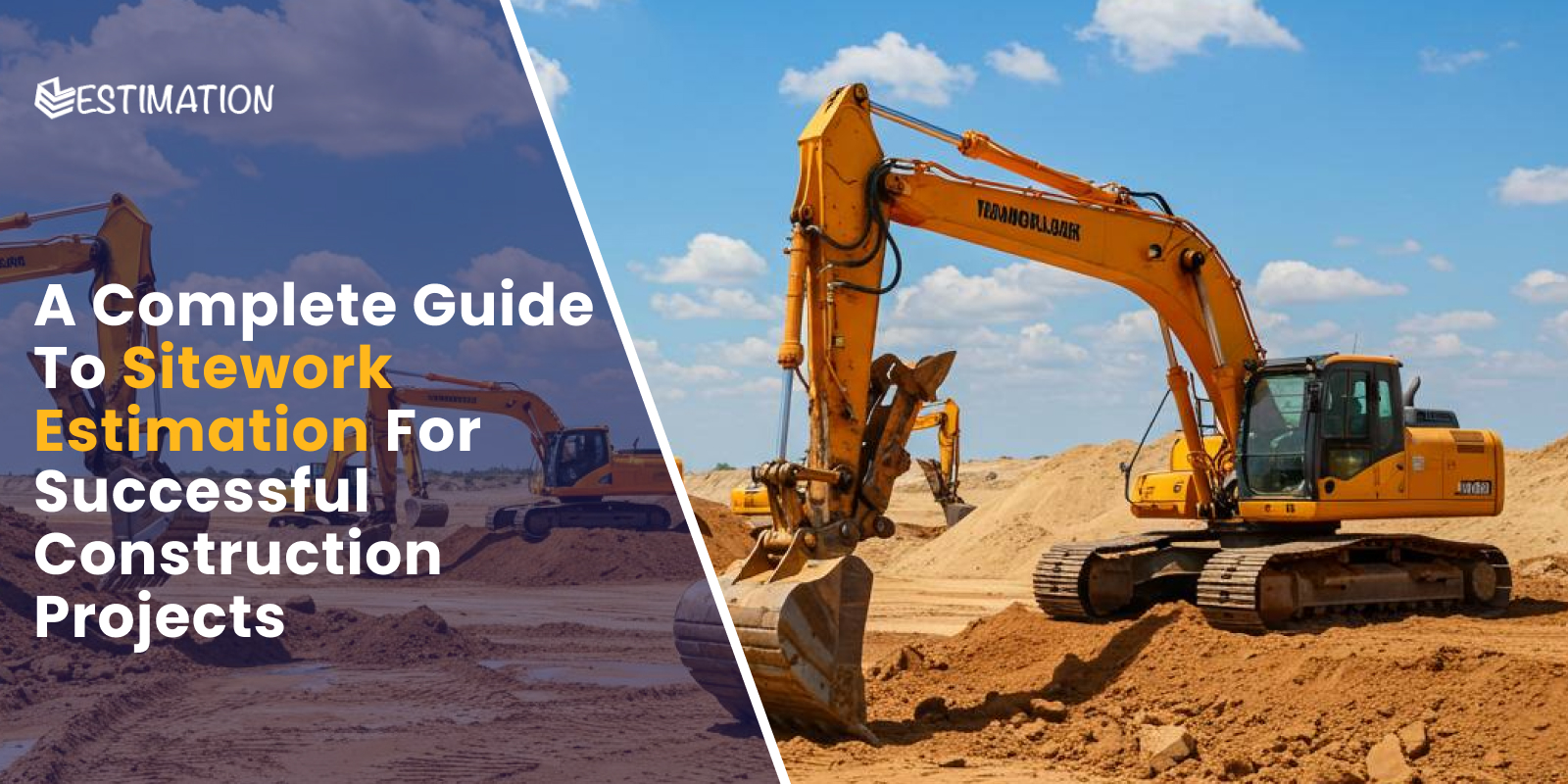 Sitework estimation guide with excavator performing earthwork on a construction site