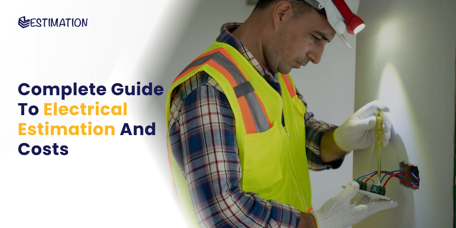 Electrician performing wiring inspection for electrical estimation by EZ Estimation