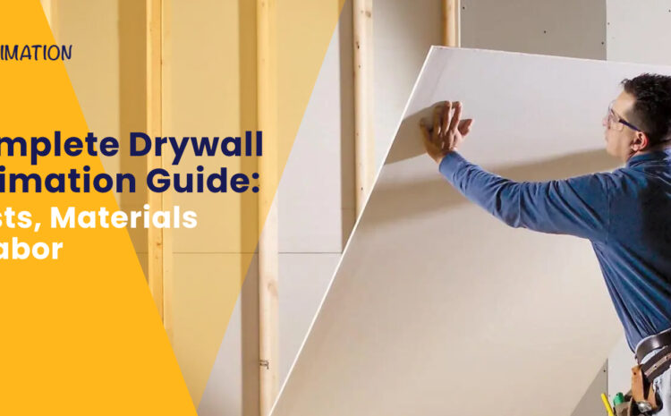 Worker installing drywall panel with Complete Drywall Estimation Guide by EZ Estimation highlighting costs, materials, and labor
